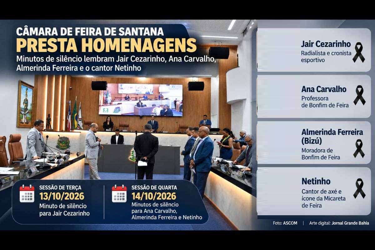 A Câmara Municipal de Feira de Santana realizou minutos de silêncio em memória de quatro pessoas nos dias 13 e 14 de outubro de 2026. Jair Cezarinho, radialista com mais de 50 anos de carreira, foi homenageado na terça-feira. Na quarta-feira, as manifestações lembraram a professora Ana Carvalho, Almerinda Ferreira, conhecida como Bizú, e o cantor Netinho, reconhecido pela participação na Micareta de Feira e pela trajetória na música baiana.