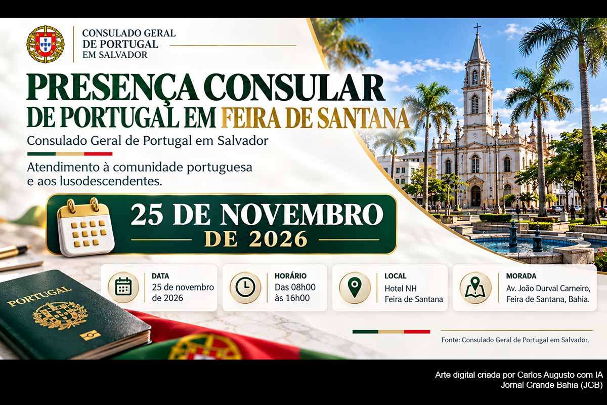 O Consulado-Geral de Portugal em Salvador realizará uma Presença Consular em Feira de Santana, em 25/11/2026, com serviços de Cartão de Cidadão, passaporte, registro de nascimento para nacionalidade portuguesa e transcrição de casamento. O atendimento ocorrerá das 8h às 16h, no Hotel NH Feira de Santana, exclusivamente mediante agendamento solicitado até 20/11, pelo e-mail consulado.bahia@mne.pt.